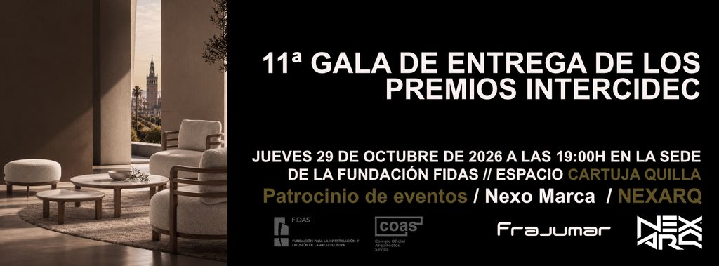 Sevilla acogerá la 11ª Gala de los Premios INTERCIDEC en el Espacio Cartuja Quilla de la Fundación FIDAS 1 NexArq